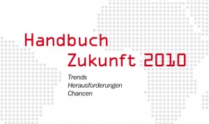 Handbuch-Zukunft-2010-Innovationskommunikation-Megatrends