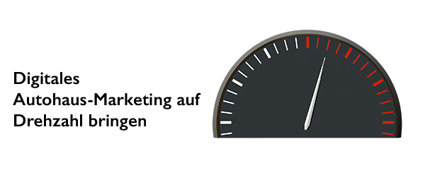 Digitale Autohäuser Digitales Marketing